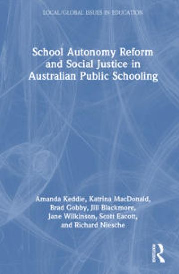 School Autonomy Reform and Social Justice in Australian Public Schooling
