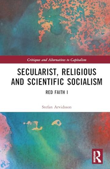 Secularist, Religious and Scientistic Socialism – Stefan Arvidsson, kirjan kansikuva