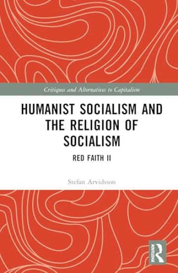 Humanist Socialism and the Religion of Socialism – Stefan Arvidsson, kirjan kansikuva