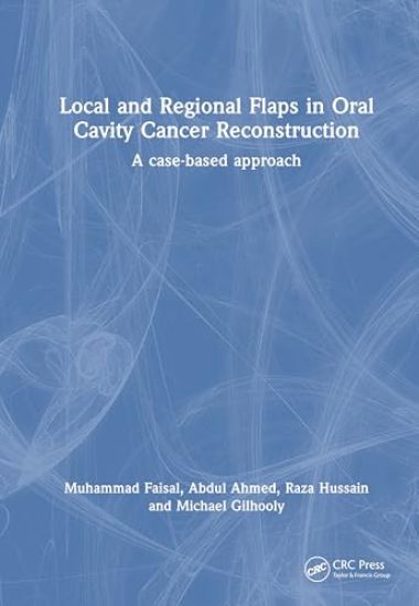 Local and Regional Flaps in Oral Cavity Cancer Reconstruction