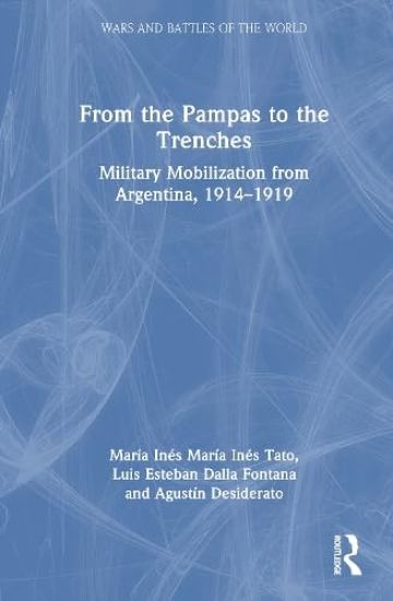 From the Pampas to the Trenches