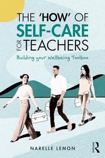 The ‘How’ of Self-Care for Teachers
