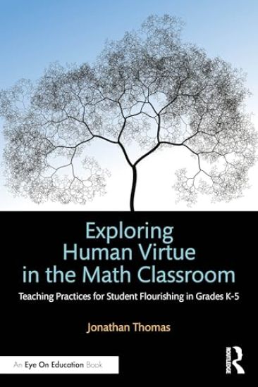 Exploring Human Virtue in the Math Classroom
