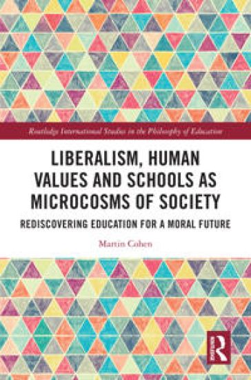 Liberalism, Human Values and Schools as Microcosms of Society