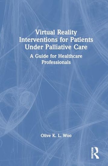 Virtual Reality Interventions for Patients Under Palliative Care