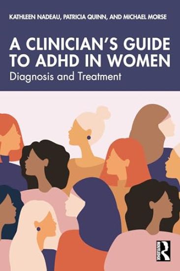 A Clinician's Guide to ADHD in Women