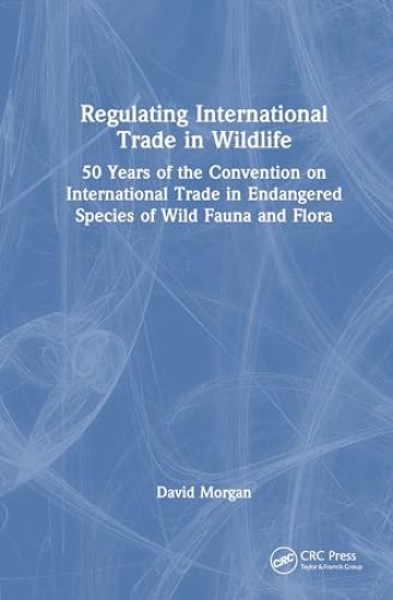 Regulating International Trade in Wildlife