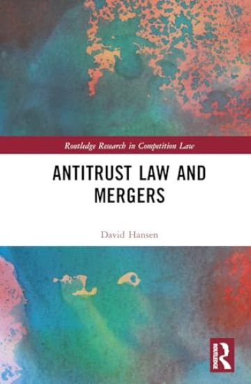 Antitrust Law and Mergers – David Hansen, kirjan kansikuva