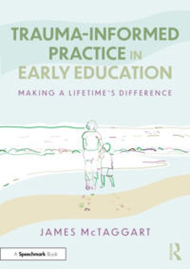 Trauma-Informed Practice in Early Education