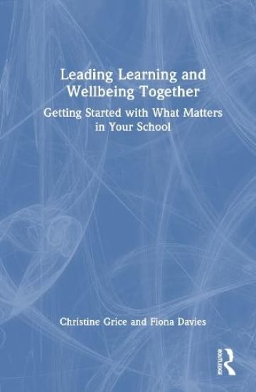 Leading Learning and Wellbeing Together