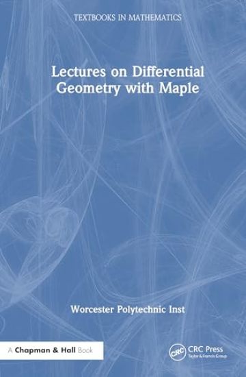 Lectures on Differential Geometry with Maple