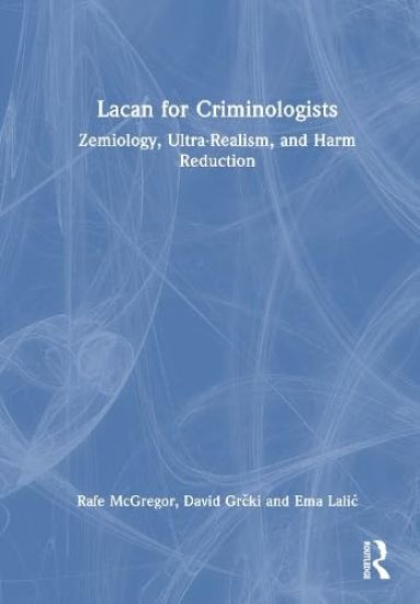 Lacan for Criminologists
