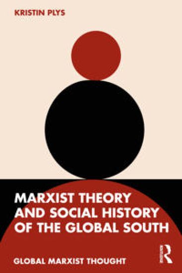 Marxist Theory and Social History of the Global South