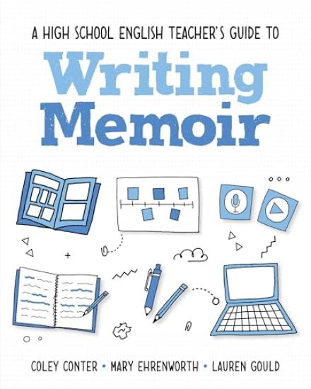 A High School English Teacher's Guide to Writing Memoir
