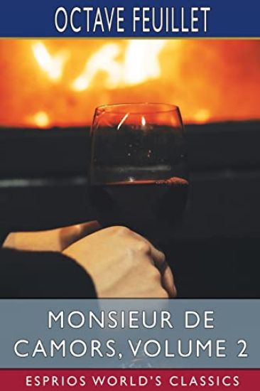Monsieur de Camors, Volume 2 (Esprios Classics) – Octave Feuillet, kirjan kansikuva