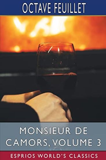 Monsieur de Camors, Volume 3 (Esprios Classics) – Octave Feuillet, kirjan kansikuva