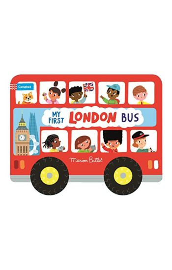Whizzy Wheels: My First London Bus