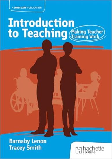 Introduction to Teaching: Making Teacher Training Work