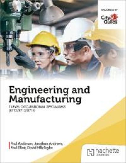Engineering and Manufacturing for the Level 3 Diploma (2850), Level 3 Advanced Technical Certificate (1145), and T Level Occupational Specialisms (8712, 8713, 8714)