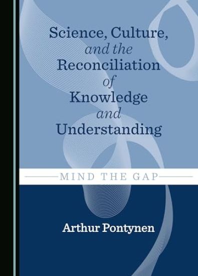 Science, Culture, and the Reconciliation of Knowledge and Understanding
