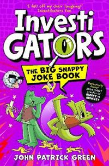 InvestiGators: The Big Snappy Joke Book