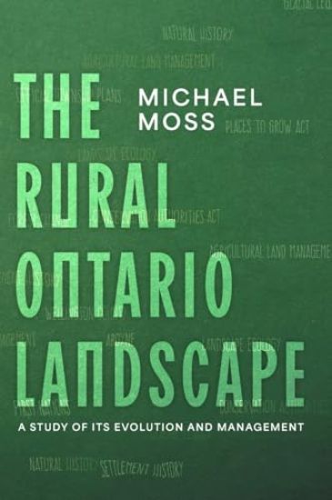 The Rural Ontario Landscape: A Study of its Evolution and Management