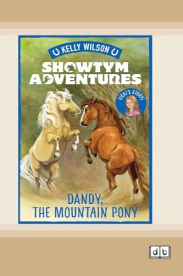 Showtym Adventures 1: Dandy and the Mountain Pony (Dyslexia-Friendly Edition)