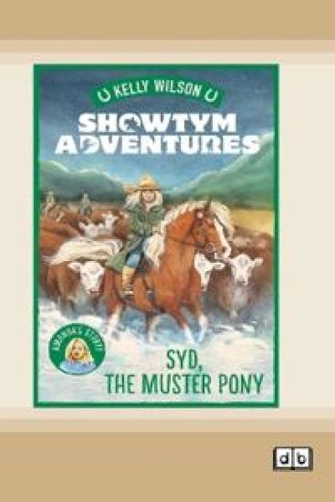 Showtym Adventures 8: Syd, The Muster Pony (Dyslexia-Friendly Edition)