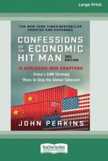 Confessions of an Economic Hit Man, 3rd Edition (16pt Large Print Edition)