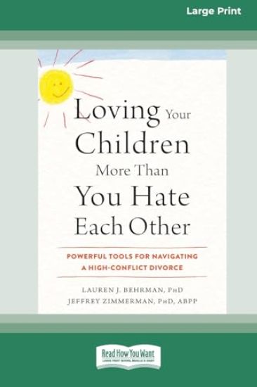 Loving Your Children More Than You Hate Each Other