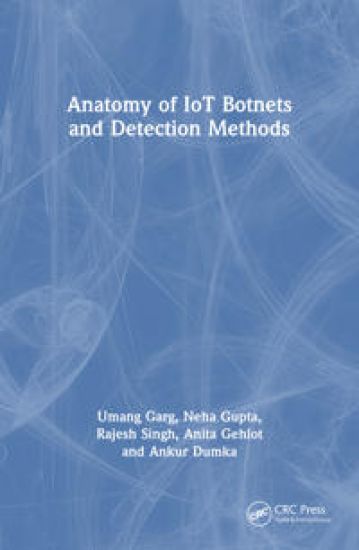 Anatomy of IoT Botnets and Detection Methods