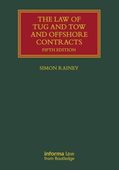 The Law of Tug and Tow and Offshore Contracts