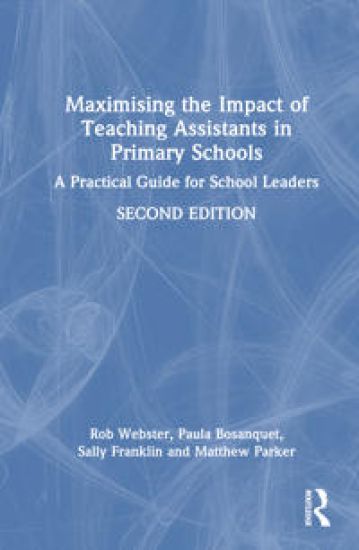Maximising the Impact of Teaching Assistants in Primary Schools