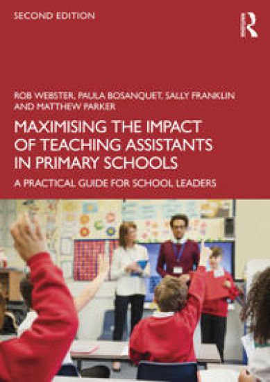 Maximising the Impact of Teaching Assistants in Primary Schools