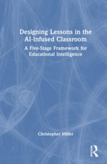 Designing Lessons in the AI-Infused Classroom