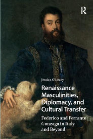 Renaissance Masculinities, Diplomacy, and Cultural Transfer