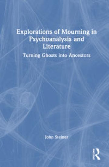 Explorations of Mourning in Psychoanalysis and Literature