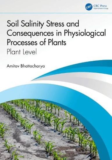 Soil Salinity Stress and Consequences in Physiological Processes of Plants