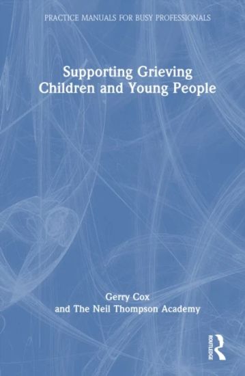 Supporting Grieving Children and Young People
