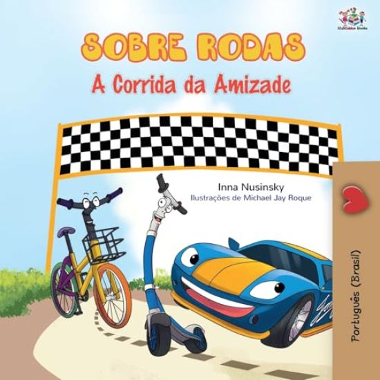 The Wheels - The Friendship Race (Portuguese Book for Kids - Brazilian)