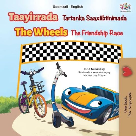 The Wheels The Friendship Race (Somali English Bilingual Children's Book)