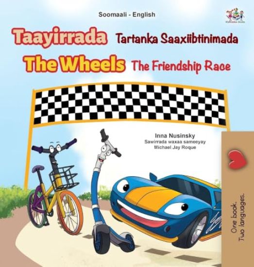The Wheels The Friendship Race (Somali English Bilingual Children's Book)