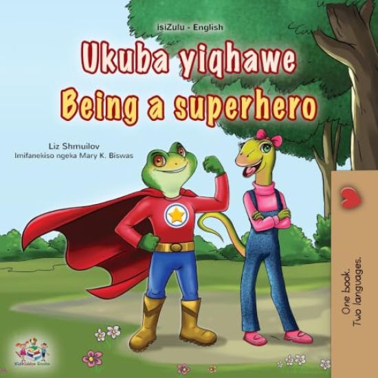 Being a Superhero (Zulu English Bilingual Children's Book)