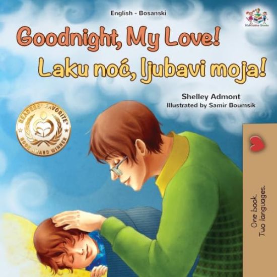 Goodnight, My Love! (English Bosnian Bilingual Children's Book)