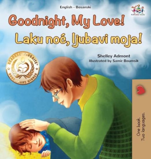 Goodnight, My Love! (English Bosnian Bilingual Children's Book)