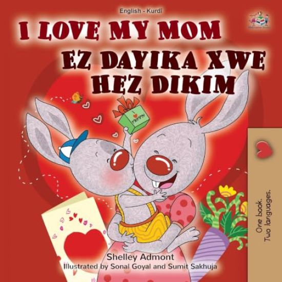 I Love My Mom (English Kurdish Bilingual Children's Book)