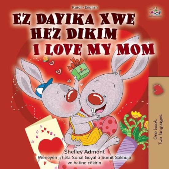 I Love My Mom (Kurdish English Bilingual Children's Book)