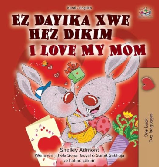 I Love My Mom (Kurdish English Bilingual Children's Book)