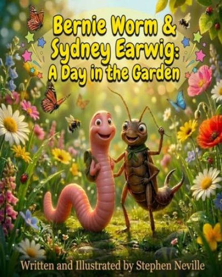 Neville, S: Bernie Worm & Sydney Earwig