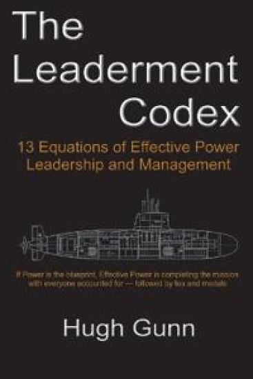 The Leaderment Codex  - 13 Equations of Effective Power, Leadership, and Management